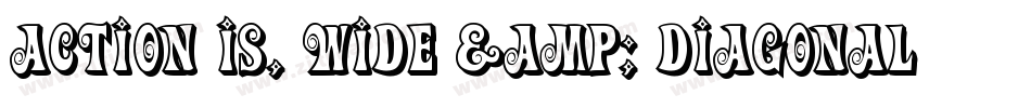 Action Is, Wide & Diagonal JL Expanded Italic字体转换
